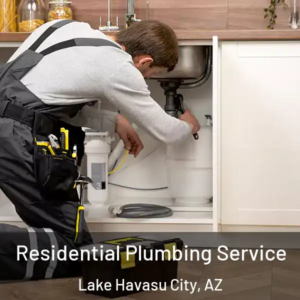  Residential Plumbing Service Lake Havasu City, AZ